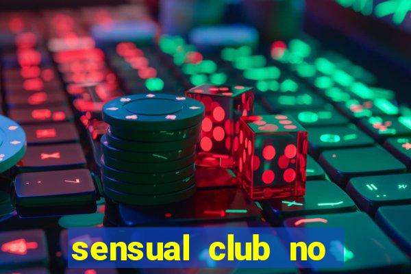 sensual club no esporte interativo